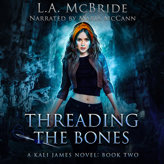 Kali James Book 2: Threading the Bones Audiobook